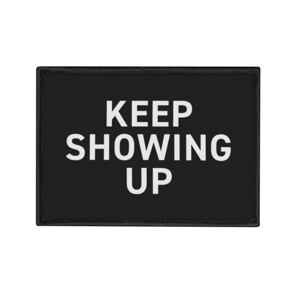 Keep Showing Up – Motivation Patch