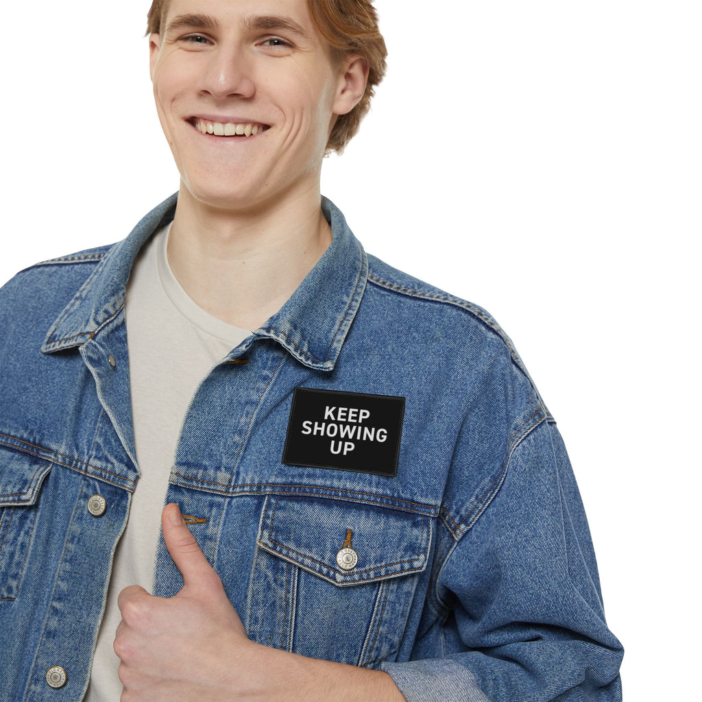 Keep Showing Up – Motivation Patch