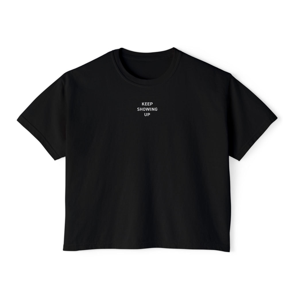 KEEP SHOWING UP - Women's Crop Tee
